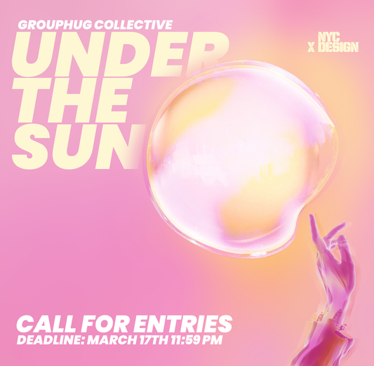 Call for Entries! Our NYCxDesign Week Show "Under the Sun".